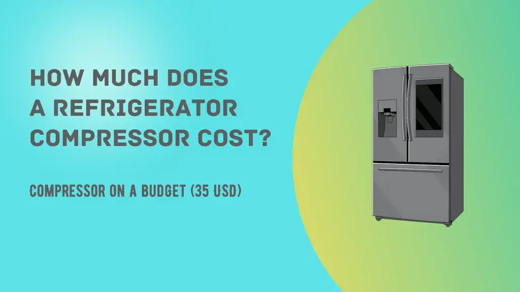 How much does a Refrigerator Compressor cost?