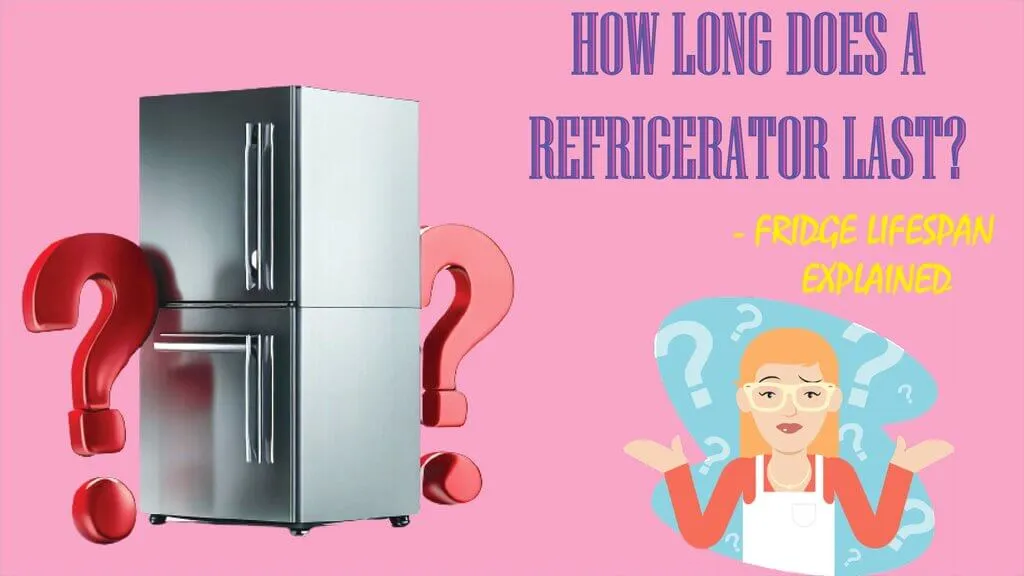 How Long Does a Refrigerator Last? Fridge Lifespan Explained.