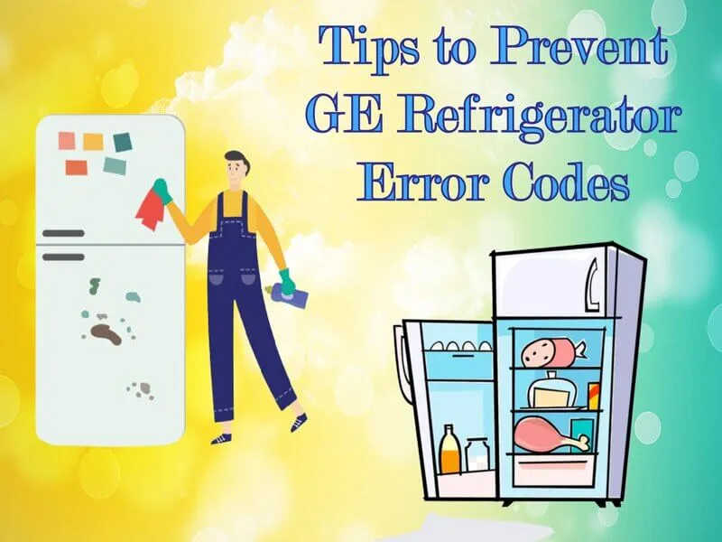 How to Fix GE Refrigerator Error Codes? Quick Fixes